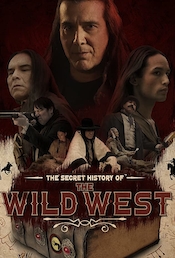 The Secret History of: The Wild West