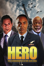HERO Inspired by the Extraordinary Life & Times of Mr. Ulric Cross