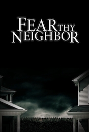 Fear Thy Neighbour