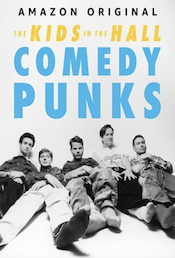 The Kids in the Hall: Comedy Punks