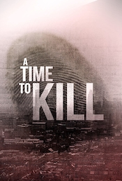 A Time To Kill