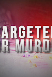 Targeted for Murder