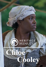 Chloe Cooley (Heritage Minute)