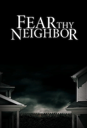 Fear Thy Neighbor
