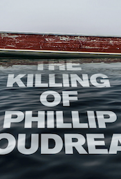 The Killing of Phillip Boudreau